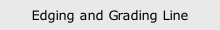 Edging and Grading Line